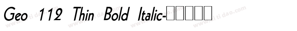 Geo 112 Thin Bold Italic字体转换